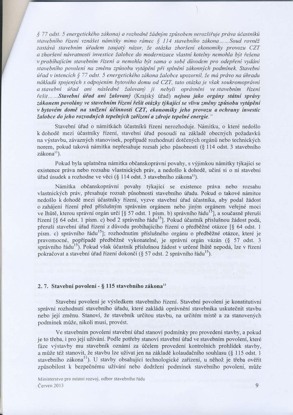 pr6$ihajicint slavebhittl iizeni a nentohla bjt sana o sobi drtvodent pro odepieni ryddni stowb iho po oleni na zntinu zptisobu vytdpani pii splnini zdkonnlch podninek.