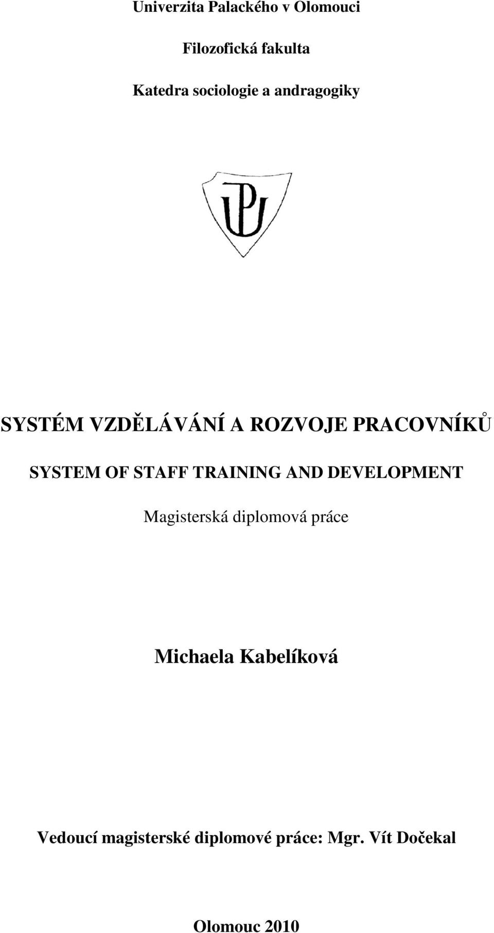 OF STAFF TRAINING AND DEVELOPMENT Magisterská diplomová práce