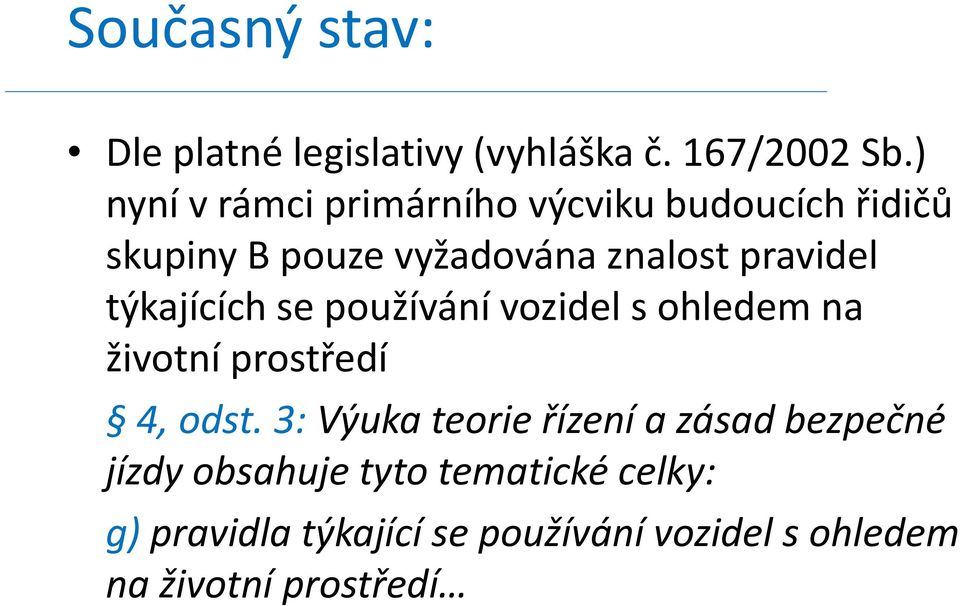 týkajících se používání vozidel s ohledem na životní prostředí 4, odst.