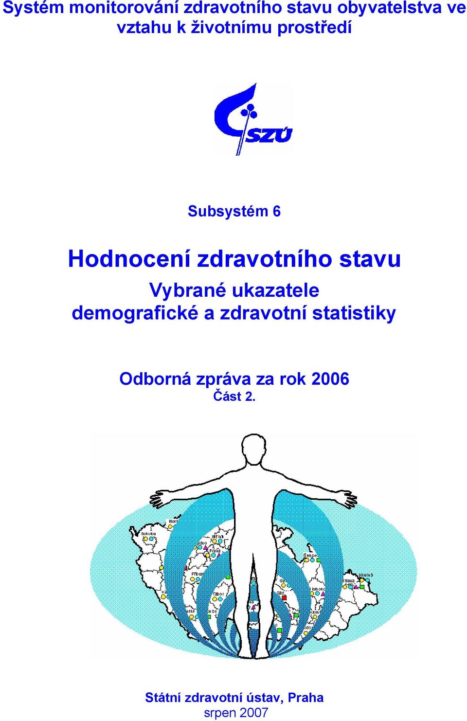 Vybrané ukazatele demografické a zdravotní statistiky Odborná