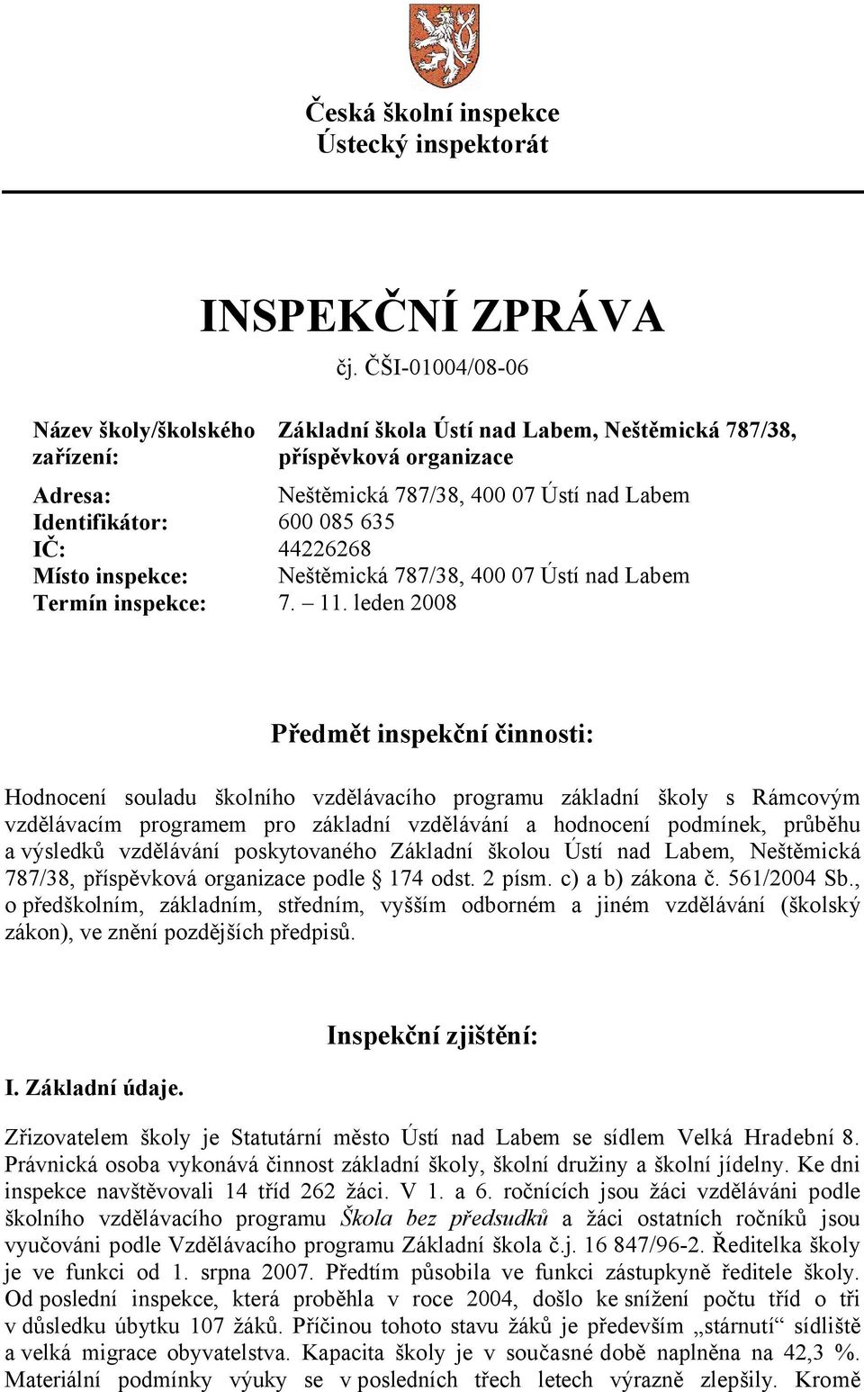 Neštěmická 787/38, 400 07 Ústí nad Labem Termín inspekce: 7. 11.