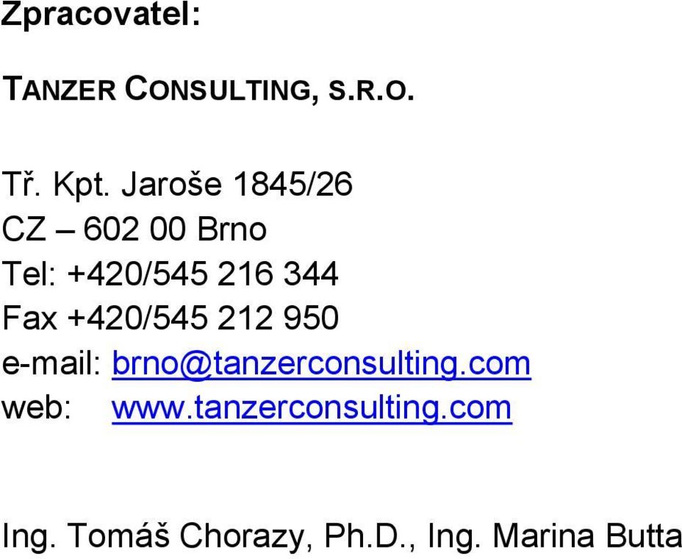 +4/545 212 95 e-mail: brno@tanzerconsulting.