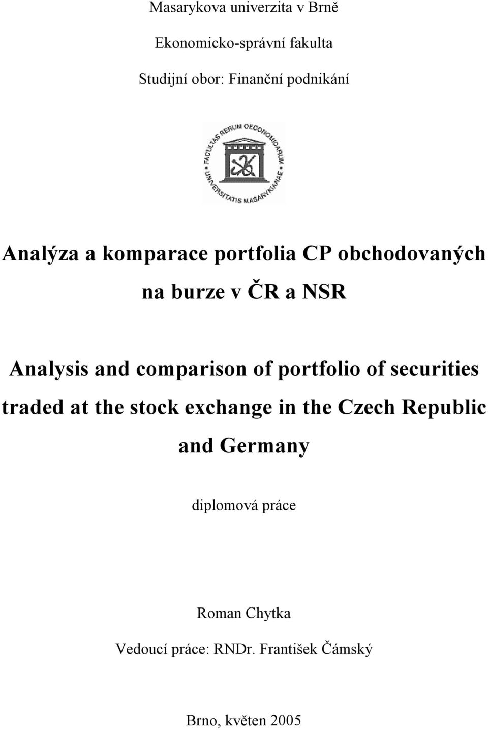 and comparison of portfolio of securities traded at the stock exchange in the Czech