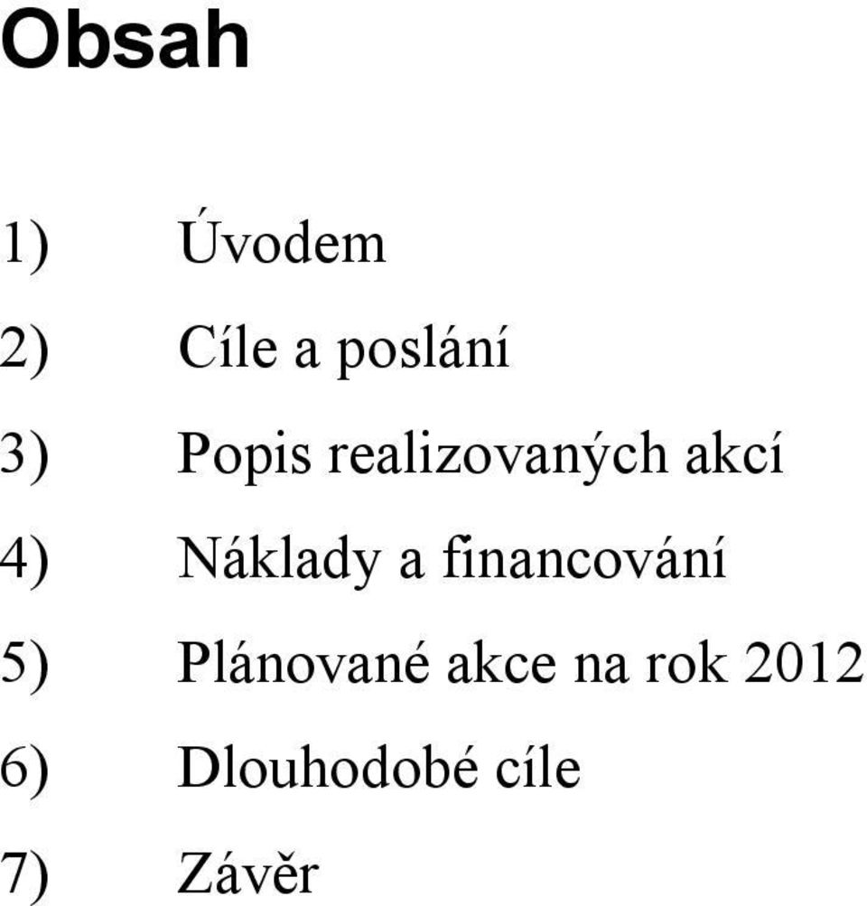 Náklady a financování 5) Plánované