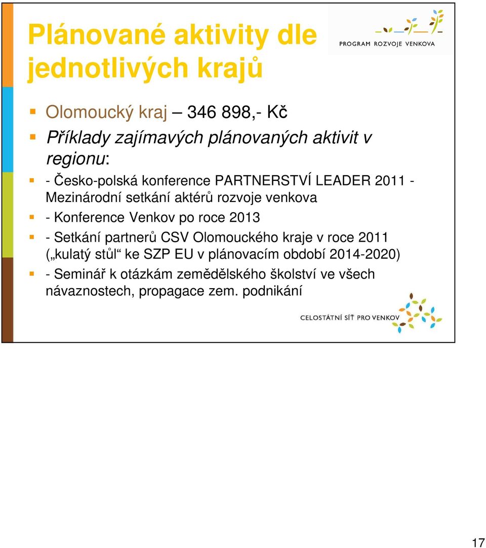 Konference Venkov po roce 2013 - Setkání partnerů CSV Olomouckého kraje v roce 2011 ( kulatý stůl ke SZP EU v