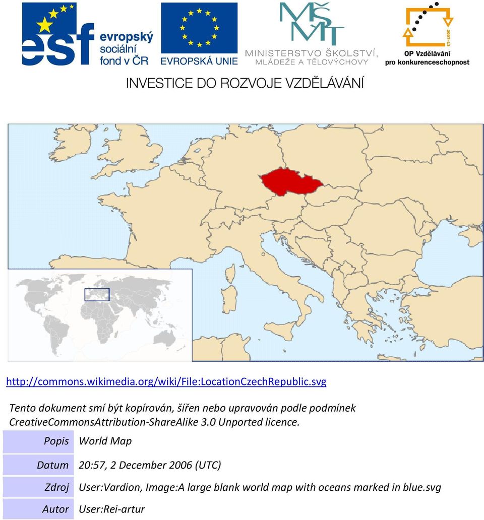 Popis World Map Datum 20:57, 2 December 2006 (UTC) Zdroj