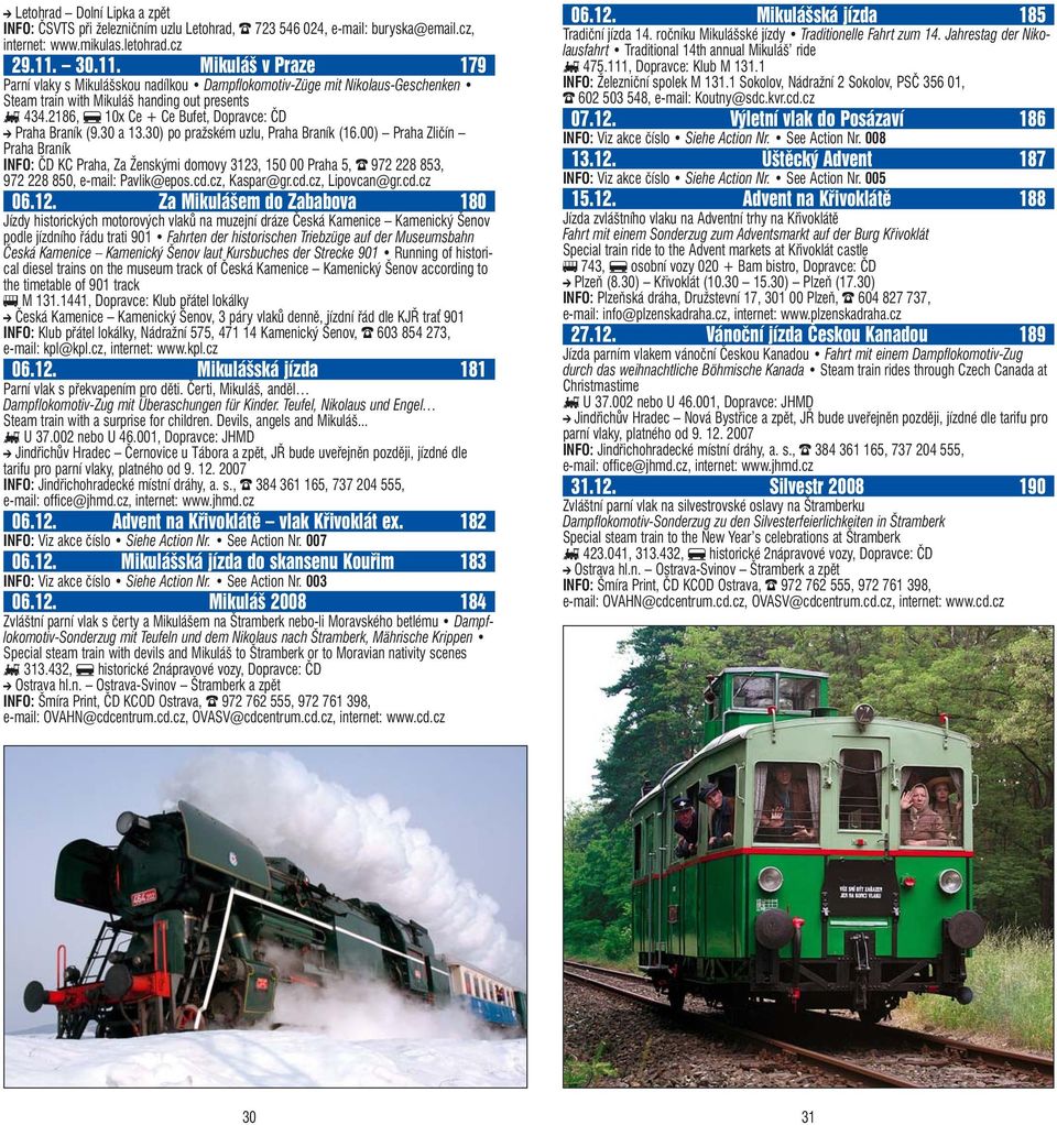 2186, f 10x Ce + Ce Bufet, Dopravce: ČD j Praha Braník (9.30 a 13.30) po pražském uzlu, Praha Braník (16.