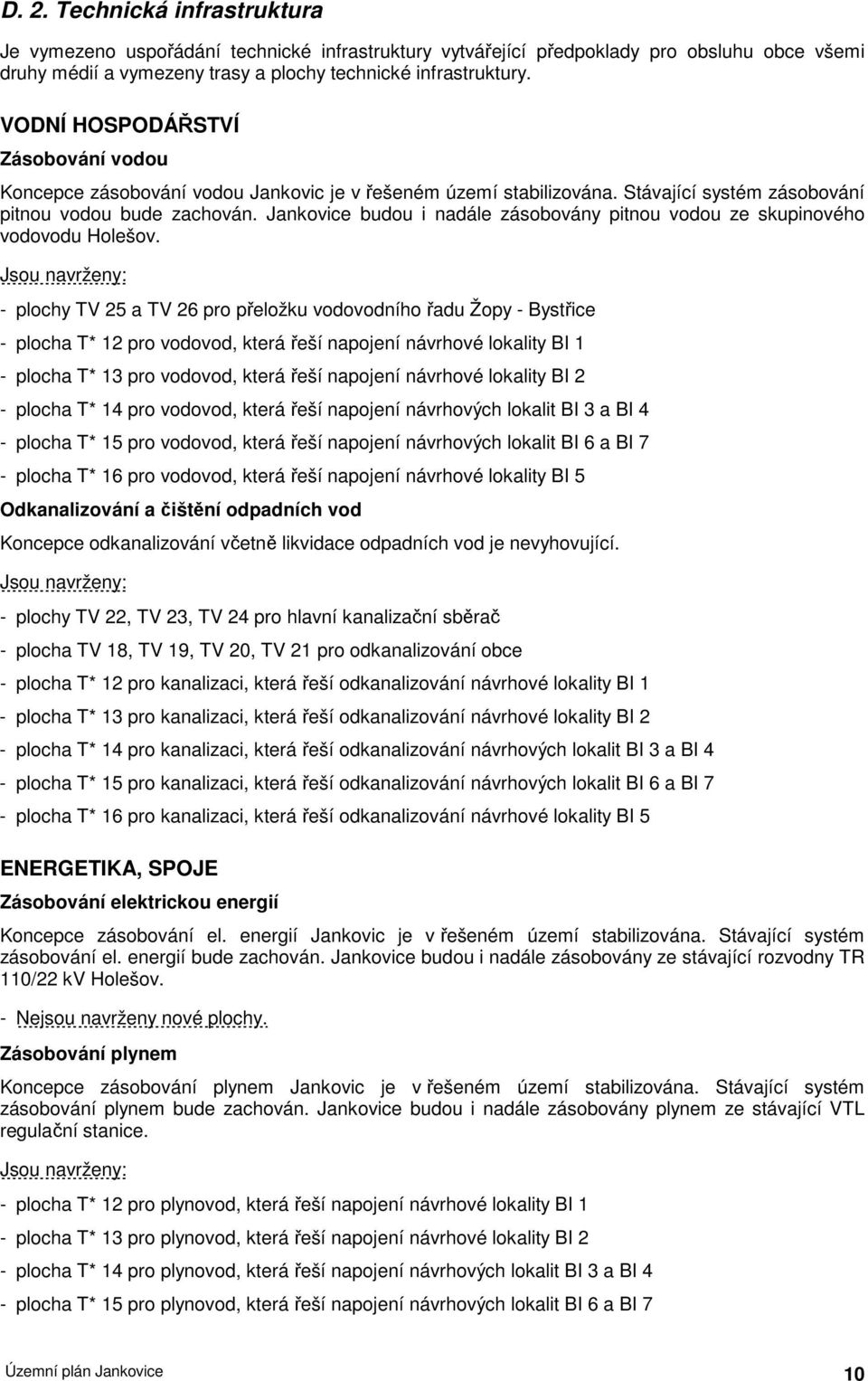 Jankovice budou i nadále zásobovány pitnou vodou ze skupinového vodovodu Holešov.