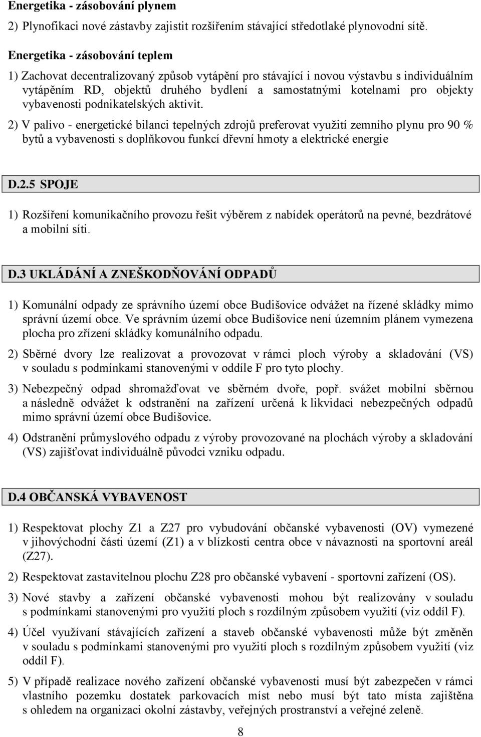 vybavenosti podnikatelských aktivit.