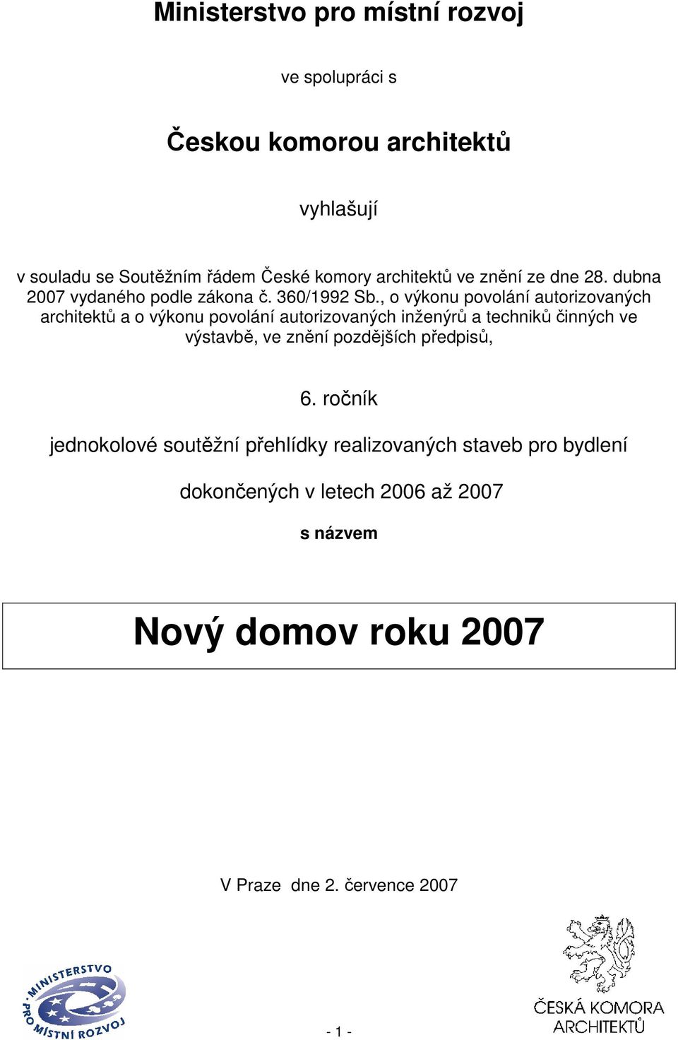 , o výkonu povolání autorizovaných architektů a o výkonu povolání autorizovaných inženýrů a techniků činných ve výstavbě, ve znění