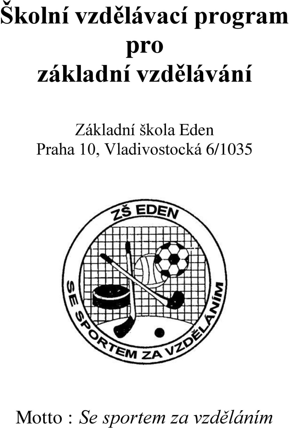 škola Eden Praha 10,