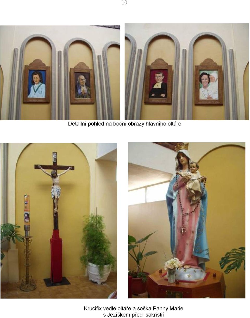 Krucifix vedle oltáře a soška