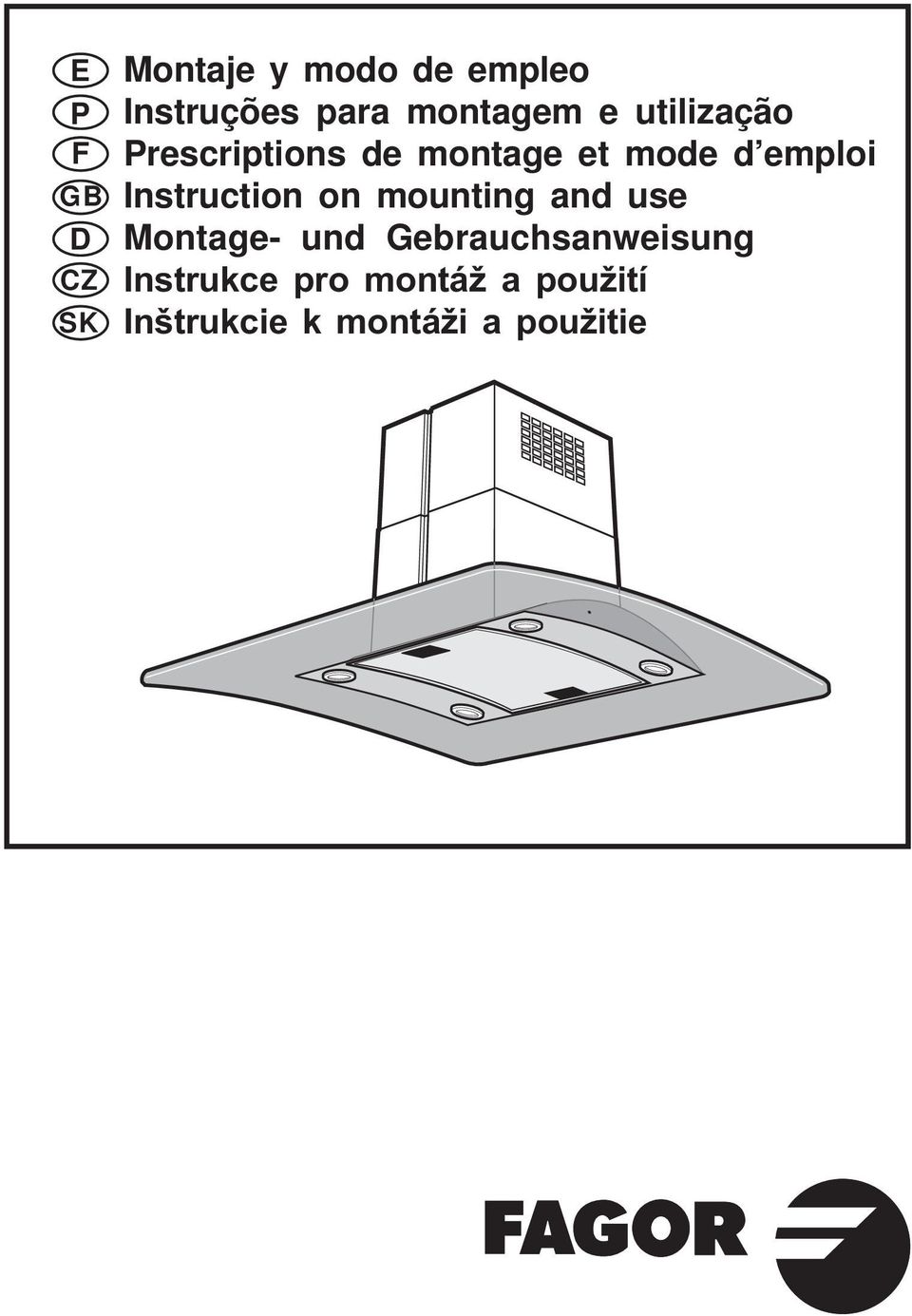 emploi Instruction on mounting and use Montage- und