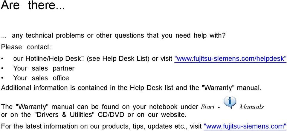 com/helpdesk" Your sales partner Your sales office Additional information is contained in the Help Desk list and the "Warranty"