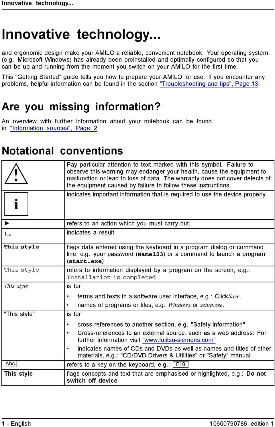 Are you missing information? An overview with further information about your notebook can be found in "Information sources", Page 2.