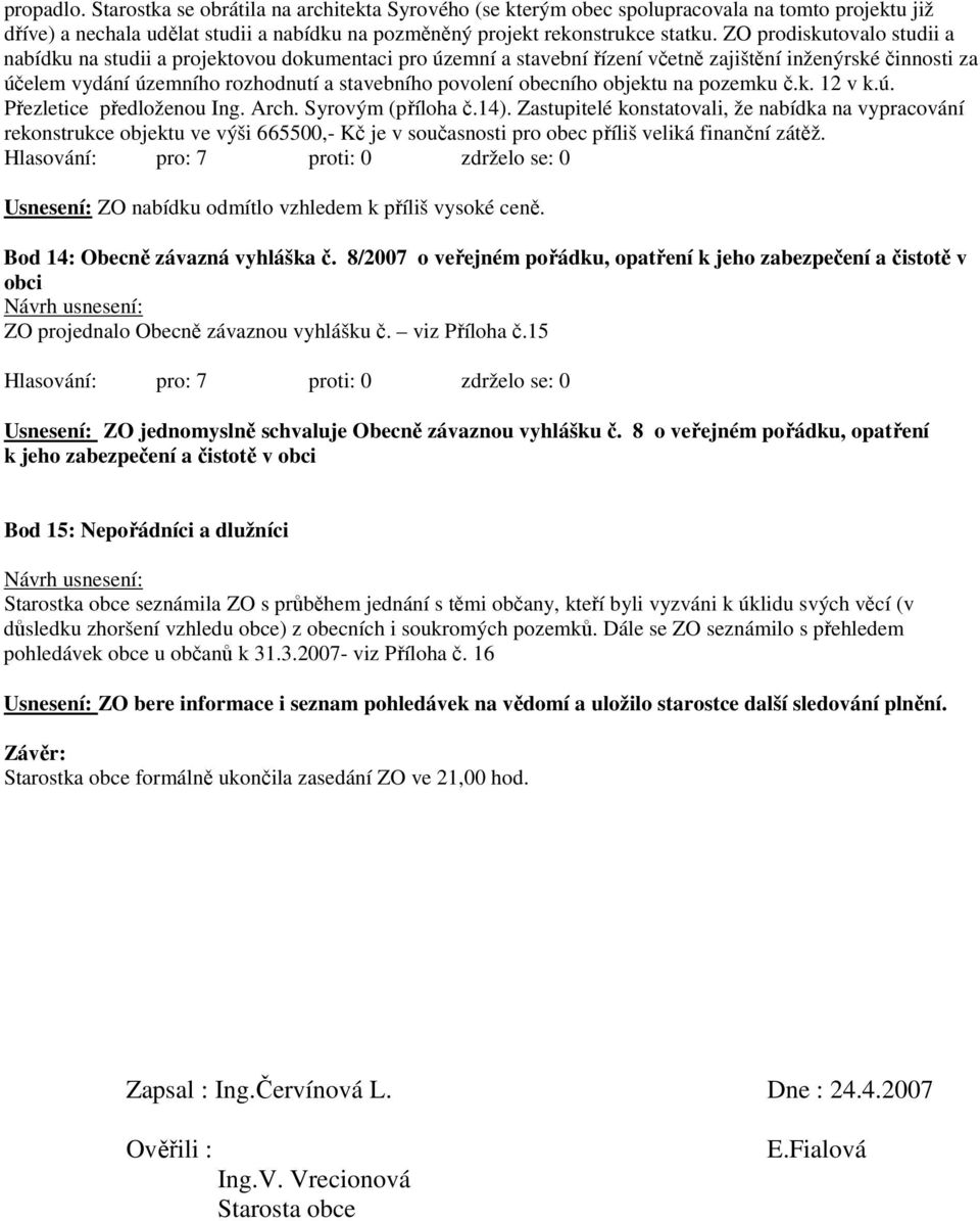 obecního objektu na pozemku č.k. 12 v k.ú. Přezletice předloženou Ing. Arch. Syrovým (příloha č.14).