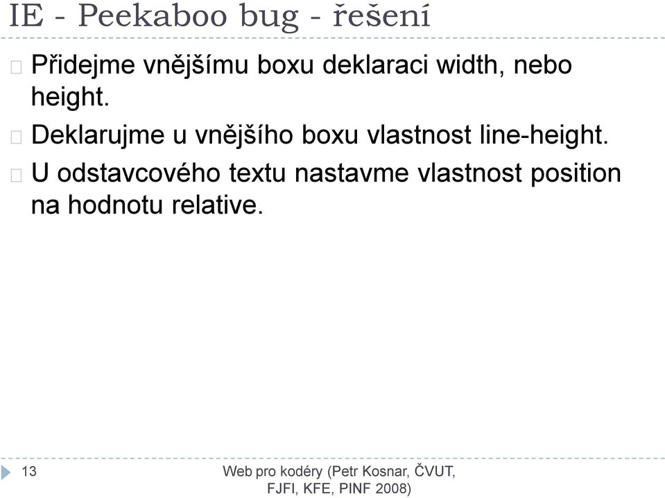 Deklarujme u vnějšího boxu vlastnost line-height.