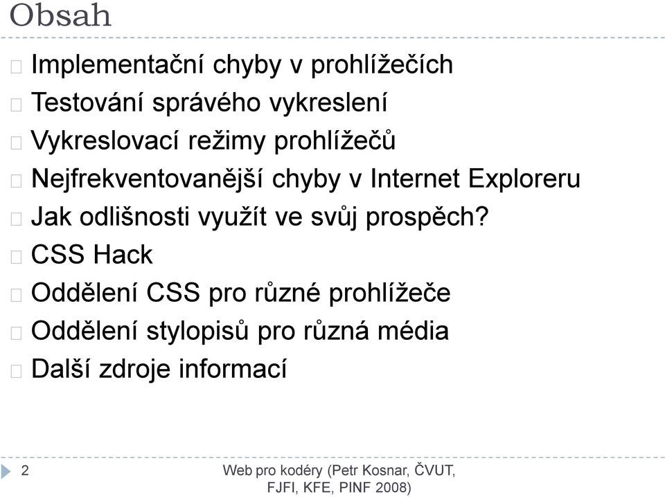 Exploreru Jak odlišnosti využít ve svůj prospěch?