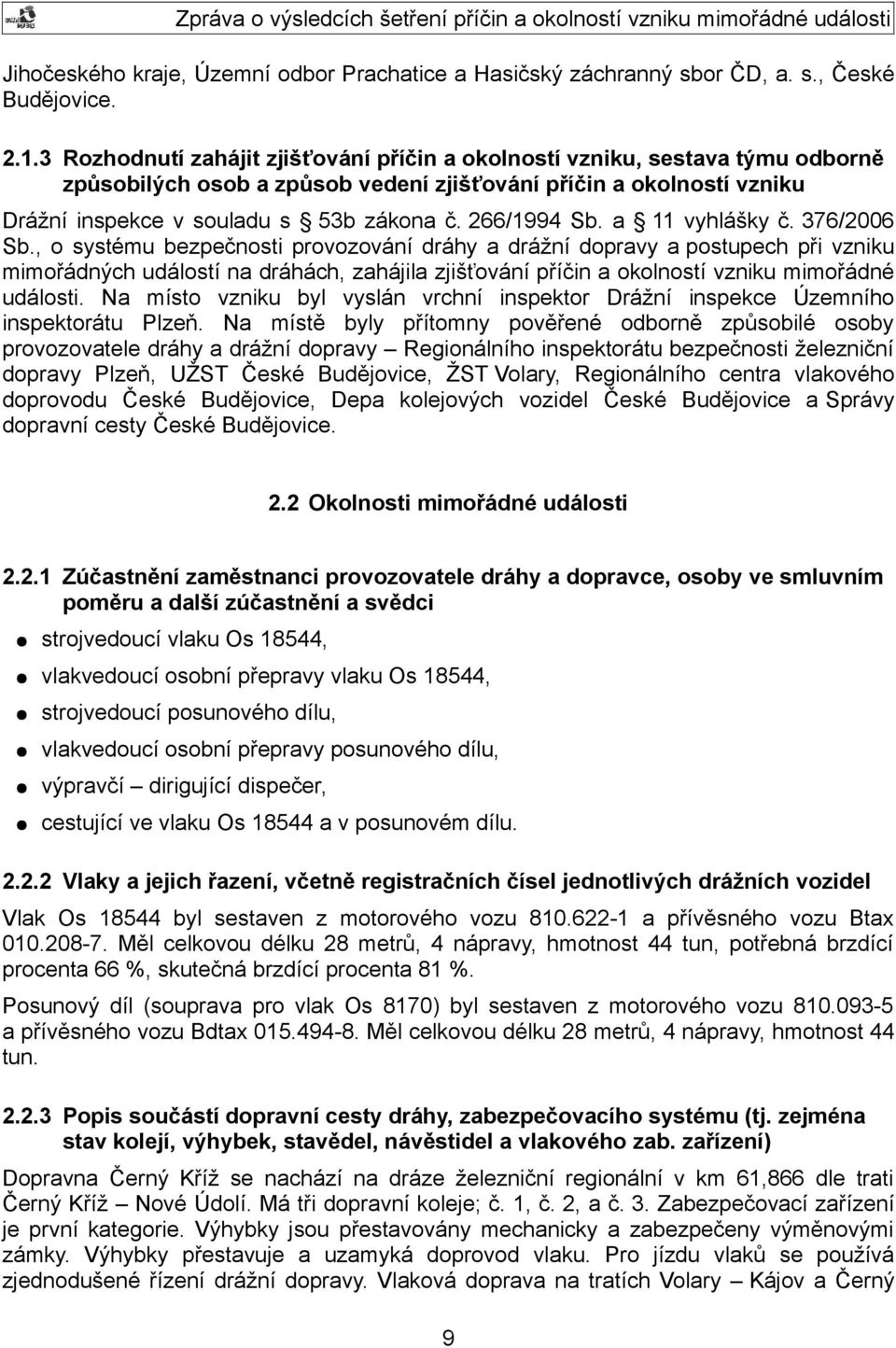 266/1994 Sb. a 11 vyhlášky č. 376/2006 Sb.