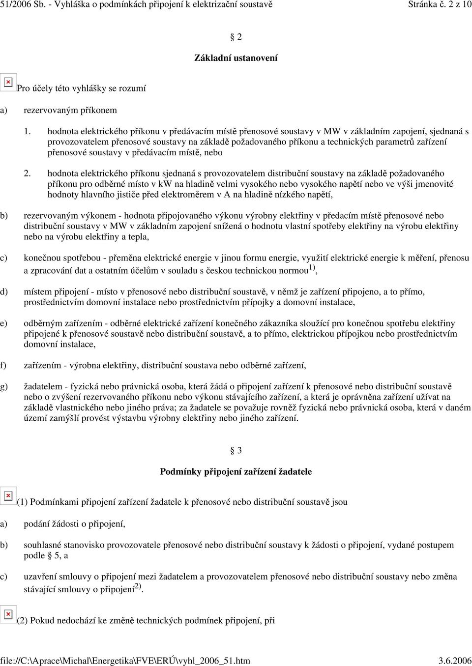 penosové soustavy v pedávacím míst, nebo 2.