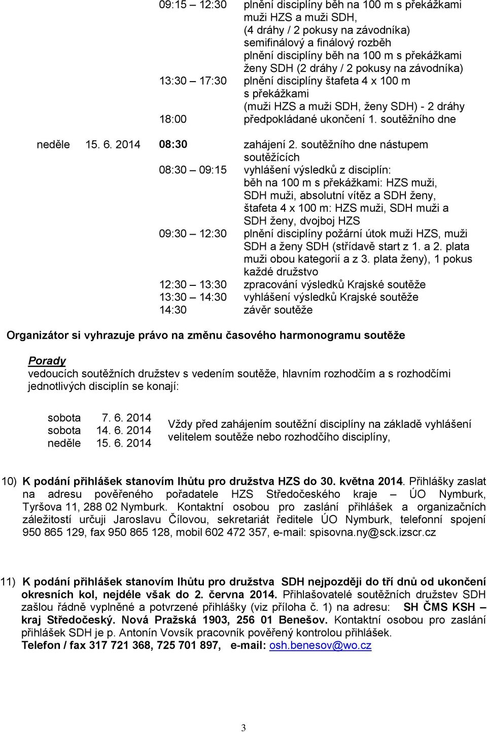 2014 08:30 zahájení 2.