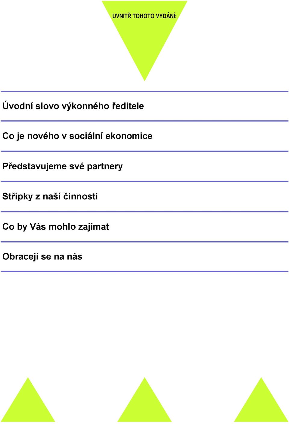 Představujeme své partnery Střípky z naší