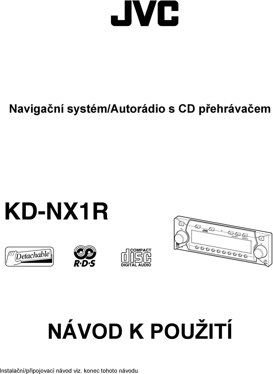 POUŽITÍ Instalační/připojovací