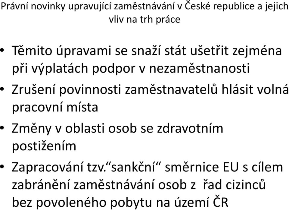 zaměstnavatelů hlásit volná pracovní místa Změny v oblasti osob se zdravotním postižením