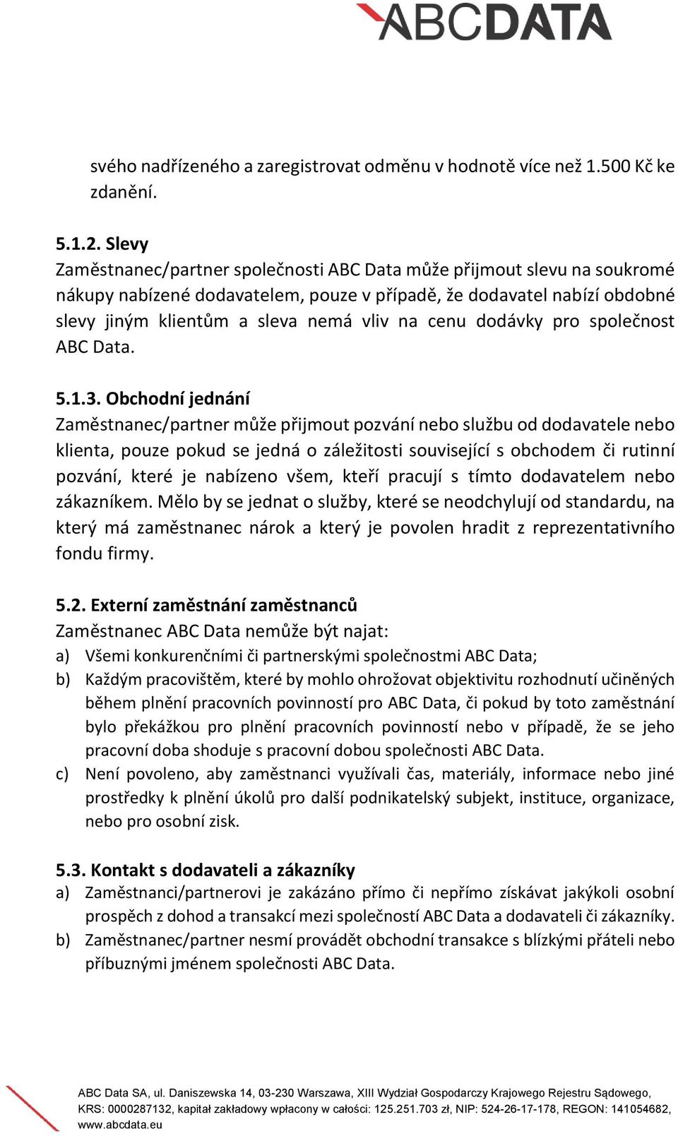 dodávky pro společnost ABC Data. 5.1.3.