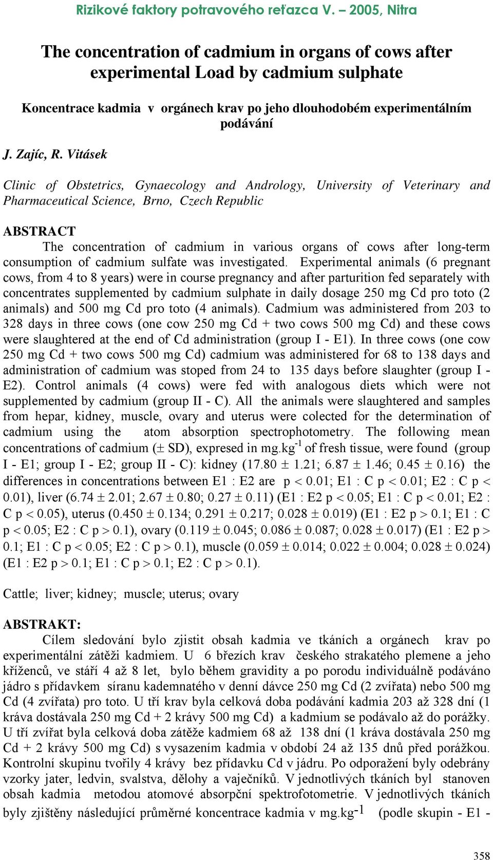 after long-term consumption of cadmium sulfate was investigated.