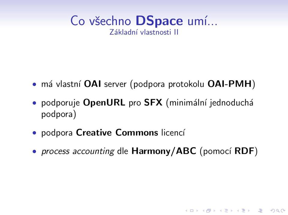 protokolu OAI-PMH) ò podporuje OpenURL pro SFX (minimßlný