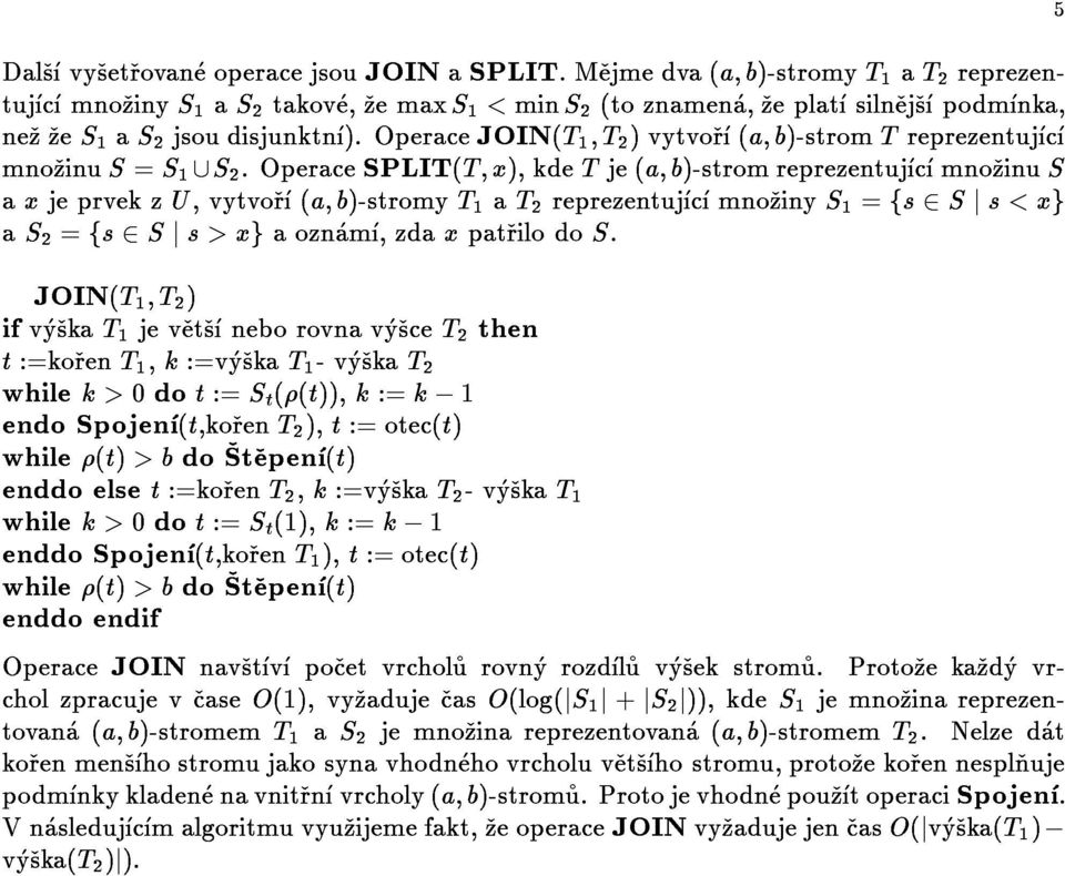 operacesplit(t;x),kdetje(a;b)-stromreprezentujcmnozinus5 as2=fs2sjs>xgaoznam,zdaxpatrilodos.