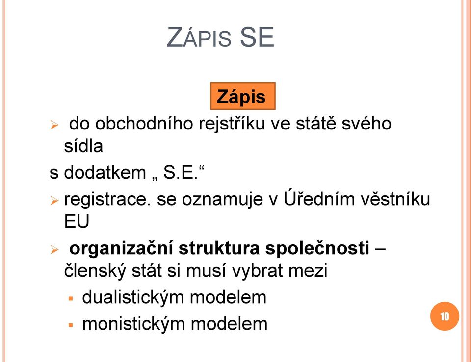 se oznamuje v Úředním věstníku EU organizační struktura