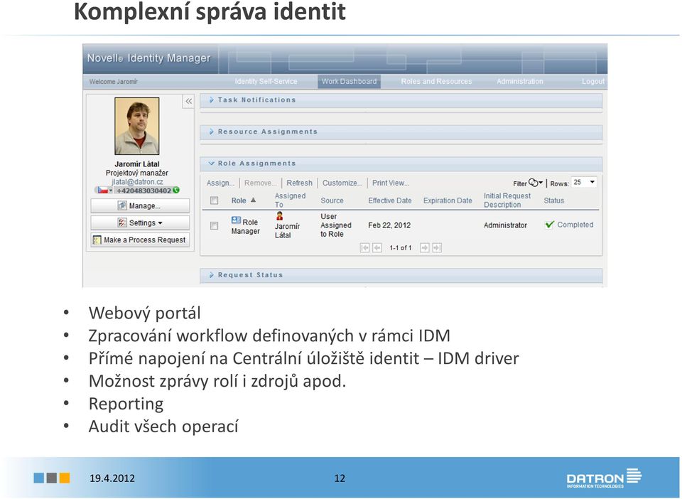 Centrální úložiště identit IDM driver Možnost zprávy