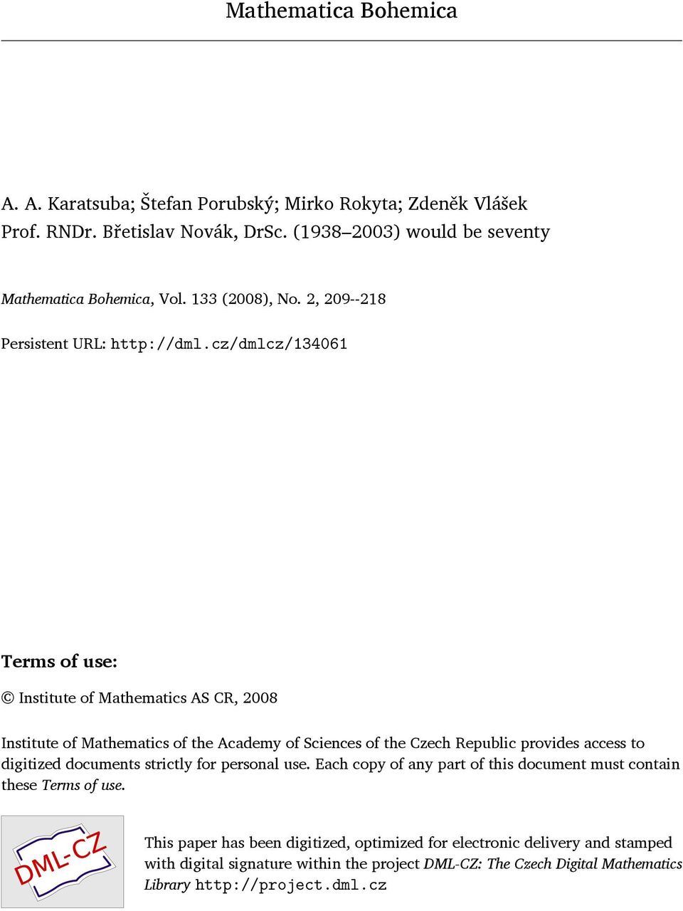 cz/dmlcz/134061 Terms of use: Institute of Mathematics AS CR, 2008 Institute of Mathematics of the Academy of Sciences of the Czech Republic provides access to digitized