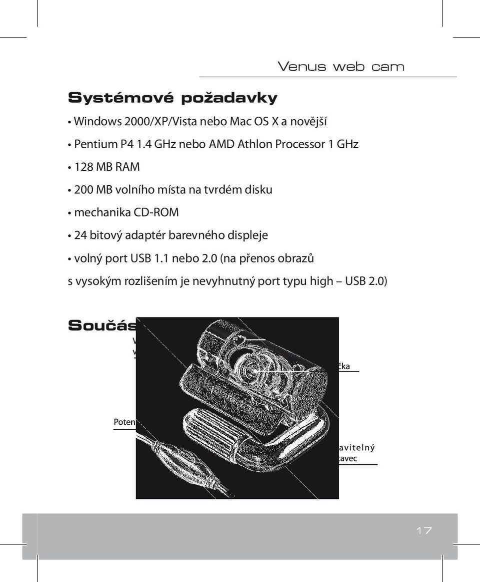 disku mechanika CD-ROM 24 bitový adaptér barevného displeje volný port USB 1.1 nebo 2.