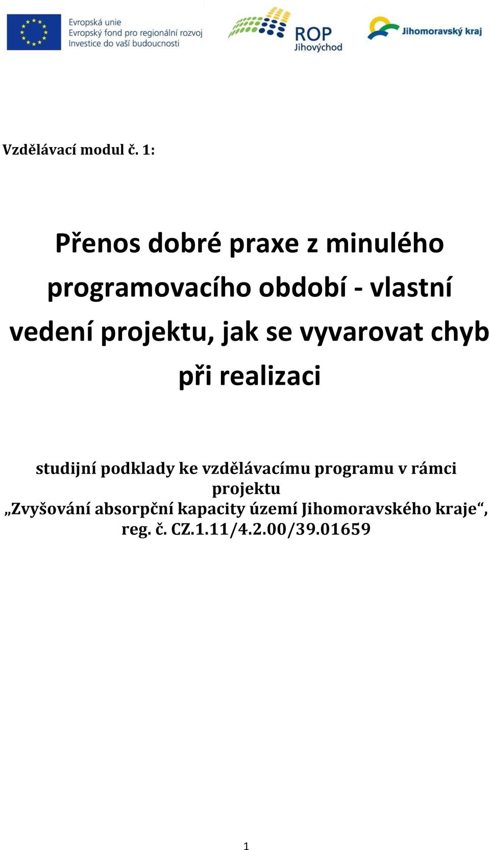 projektu, jak se vyvarovat chyb při realizaci studijní podklady ke