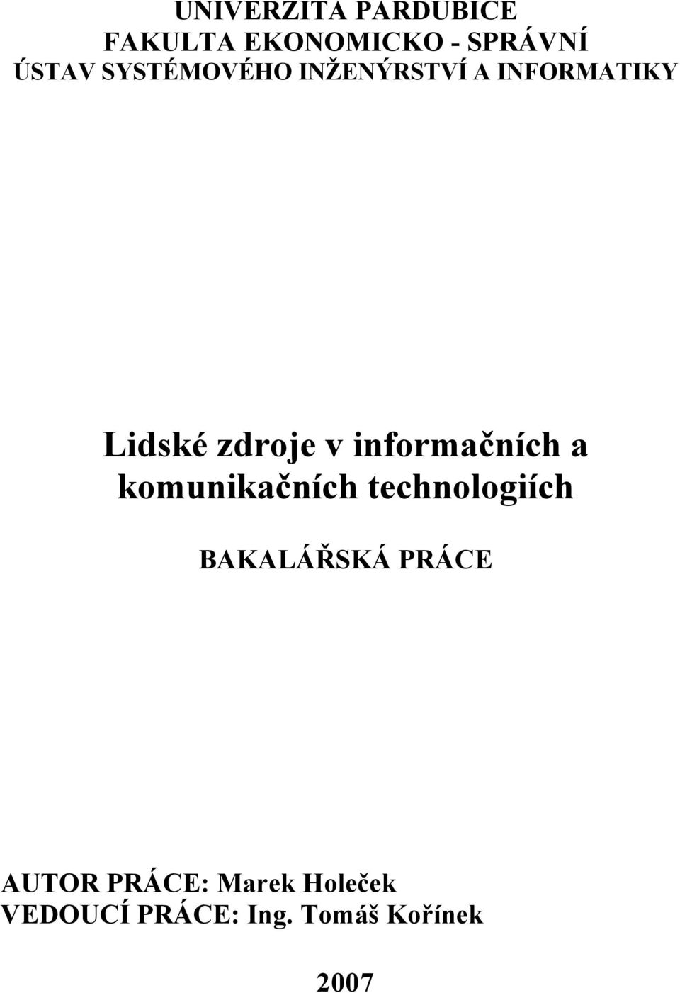 informačních a komunikačních technologiích BAKALÁŘSKÁ