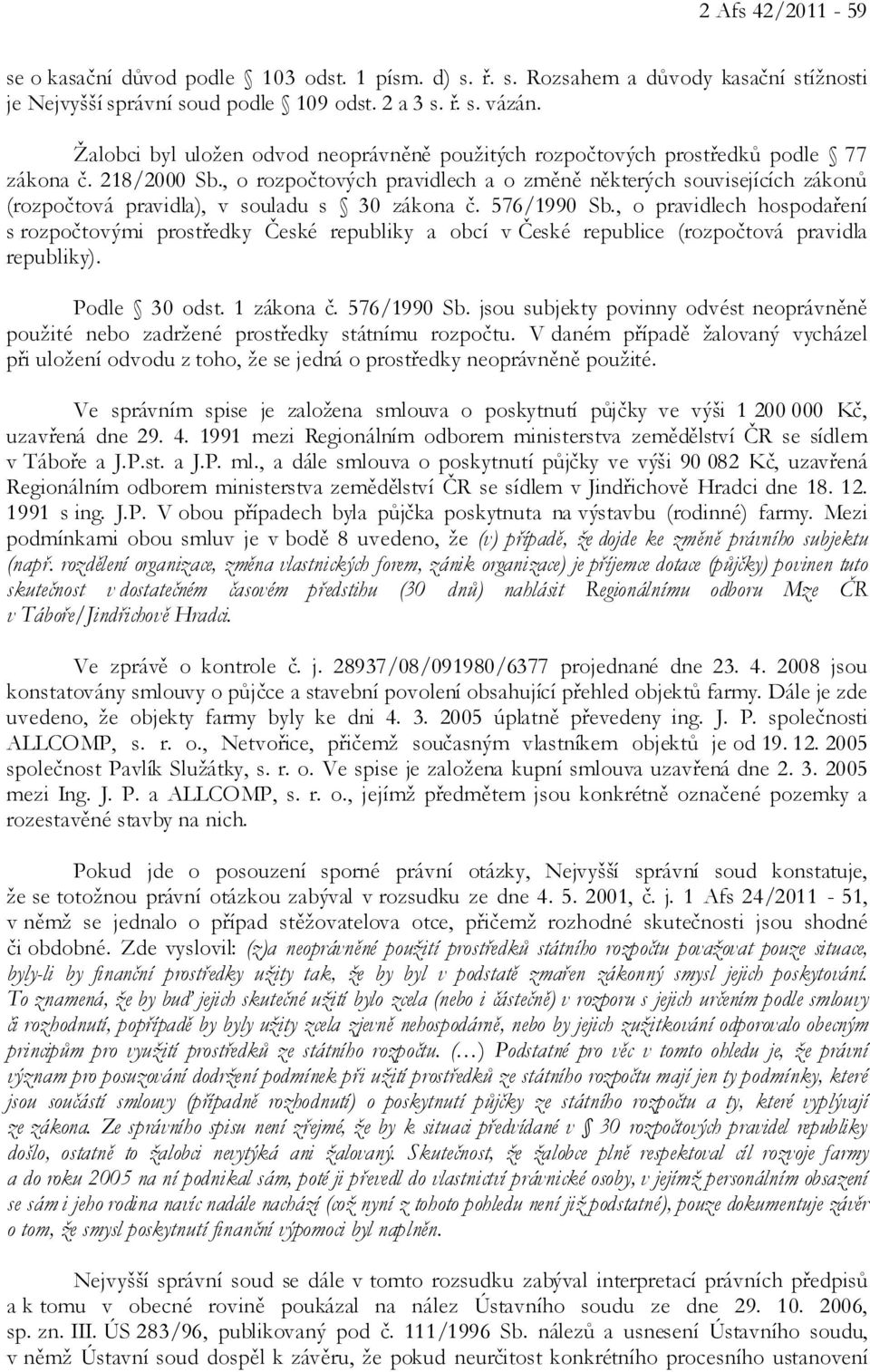 , o rozpočtových pravidlech a o změně některých souvisejících zákonů (rozpočtová pravidla), v souladu s 30 zákona č. 576/1990 Sb.