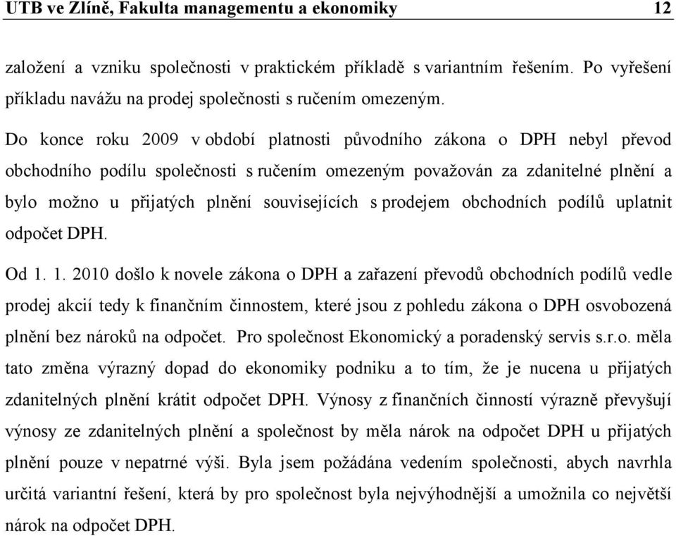 s prodejem obchodních podílů uplatnit odpočet DPH. Od 1.