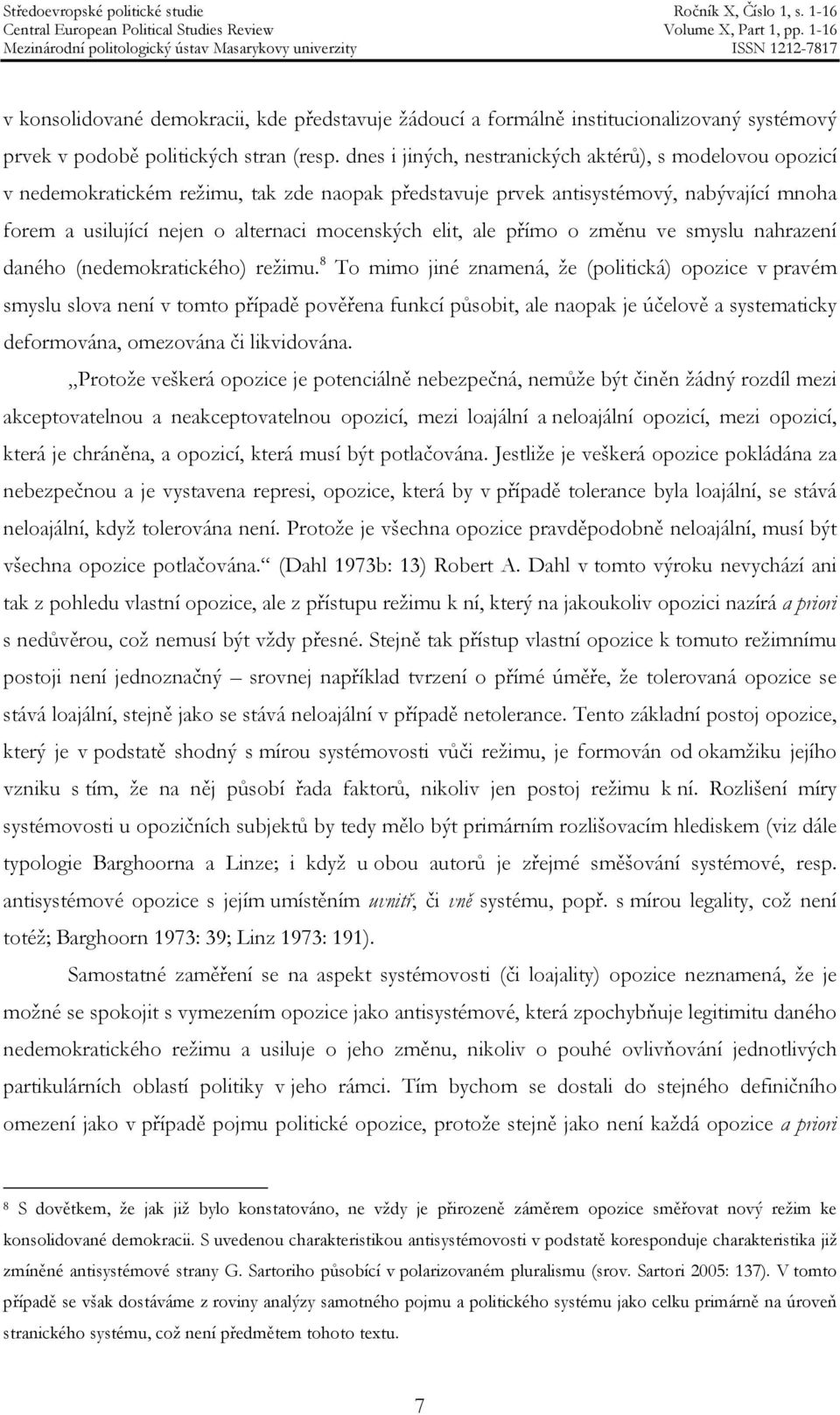 elit, ale přímo o změnu ve smyslu nahrazení daného (nedemokratického) režimu.