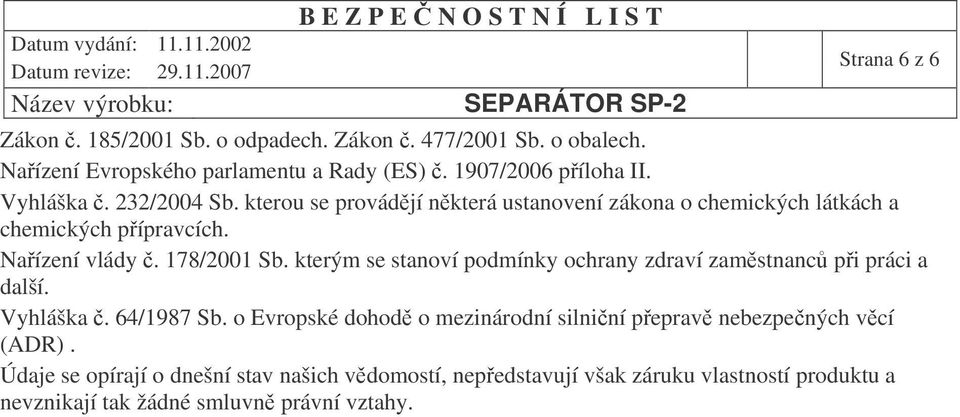 kterým se stanoví podmínky ochrany zdraví zamstnanc pi práci a další. Vyhláška. 64/1987 Sb.