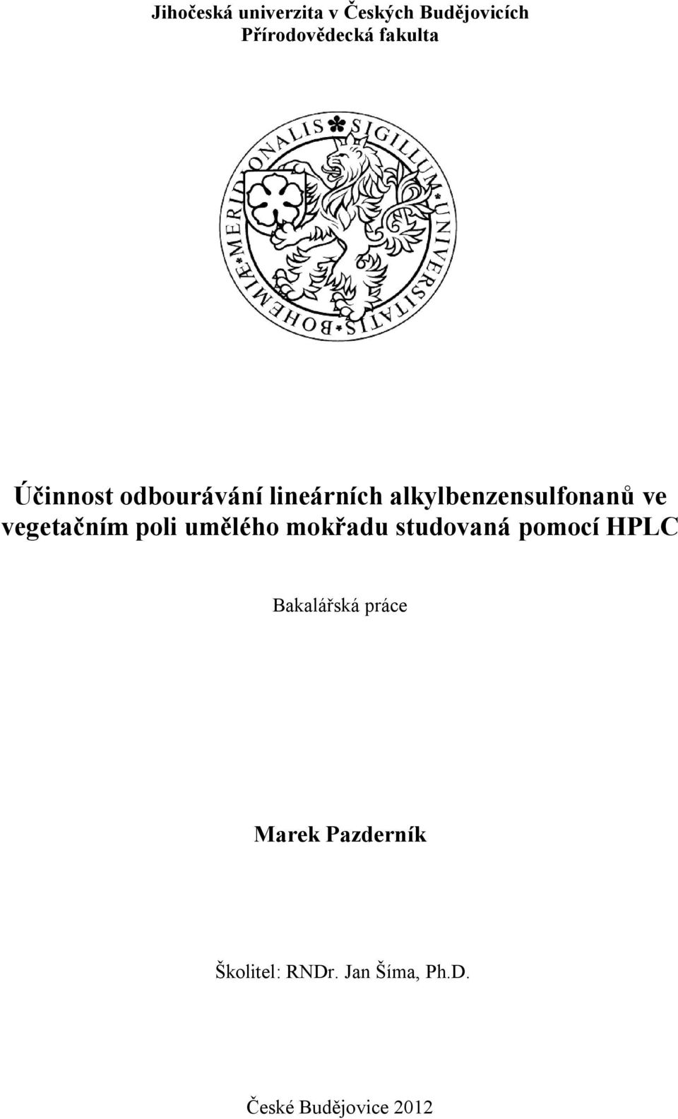 vegetačním poli umělého mokřadu studovaná pomocí HPLC Bakalářská