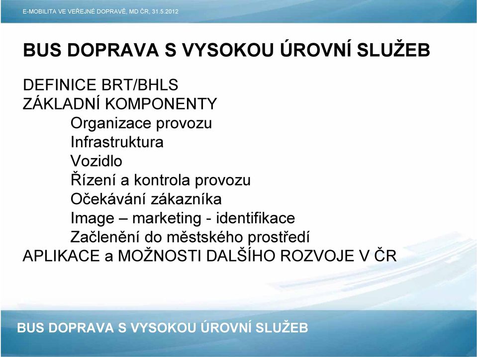 Očekávání zákazníka Image marketing - identifikace