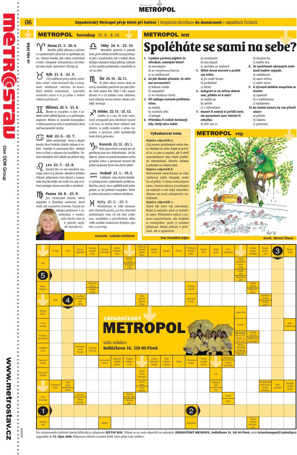 Býk 21. 4. - 21. 5. Od rozdělané práce nikdy neutíkáte, neboť máte dostatek síly a schopností dotáhnout všechno do konce.