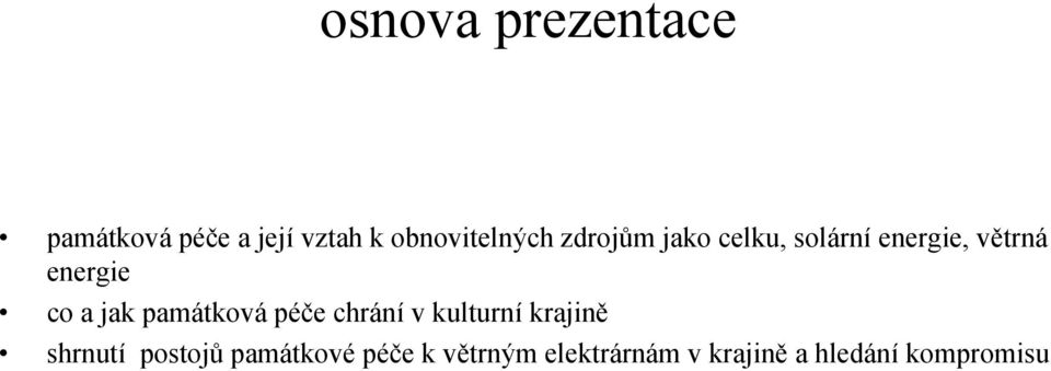 památková péče chrání v kulturní krajině shrnutí postojů