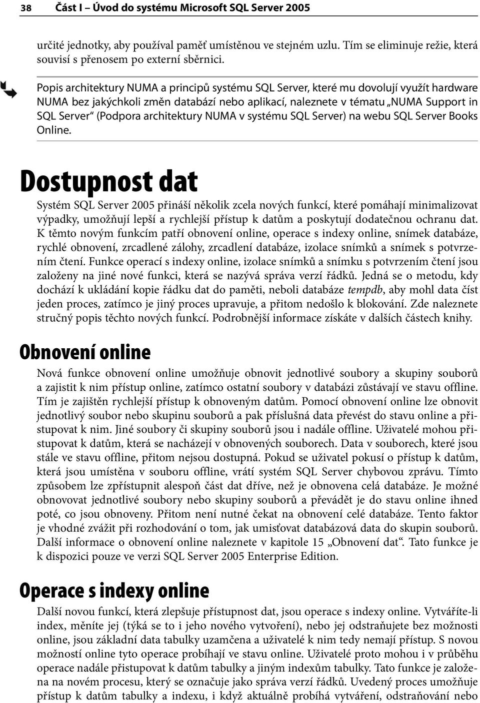 architektury NUMA v systému SQL Server) na webu SQL Server Books Online.