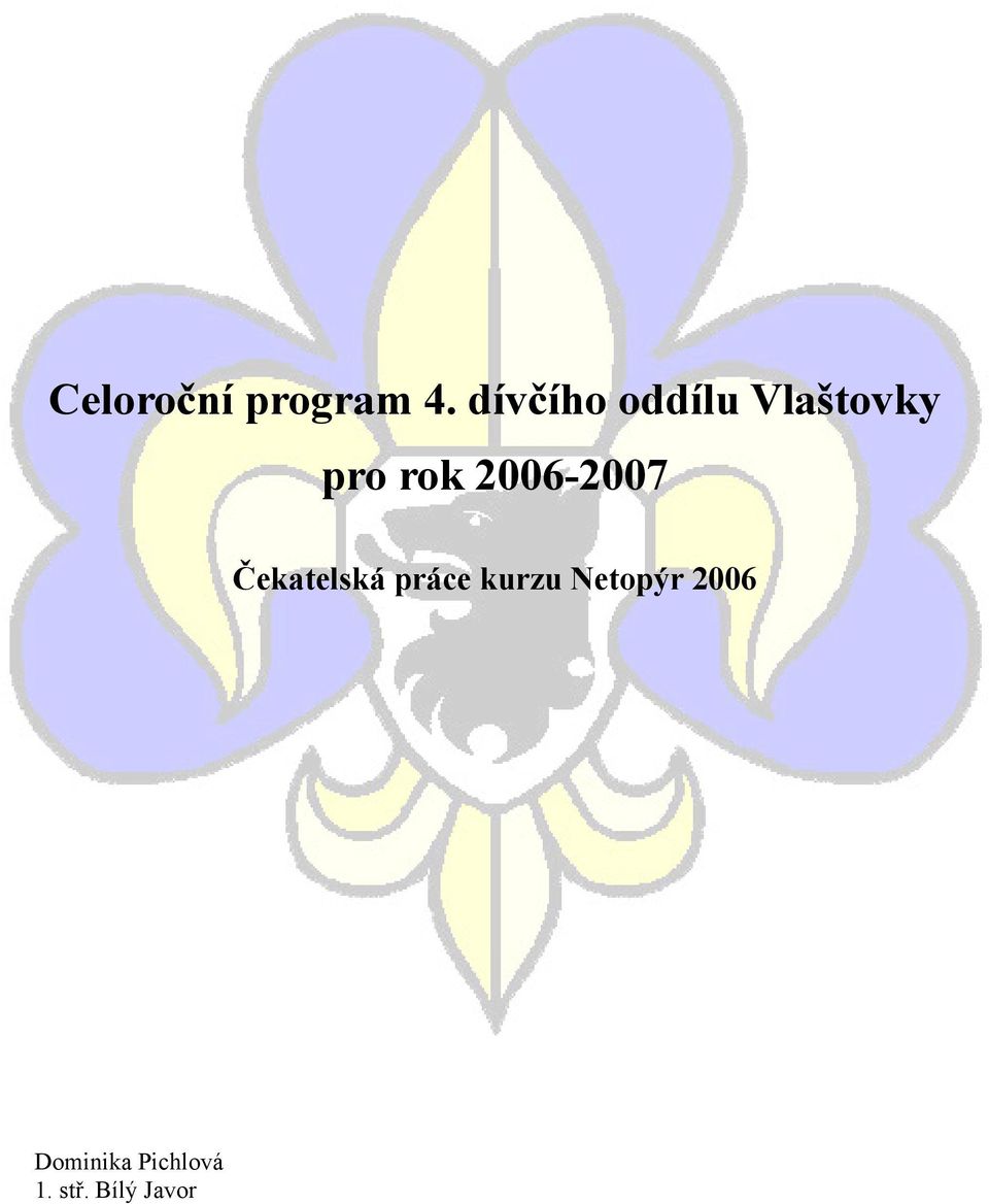 2006-2007 Čekatelská práce kurzu