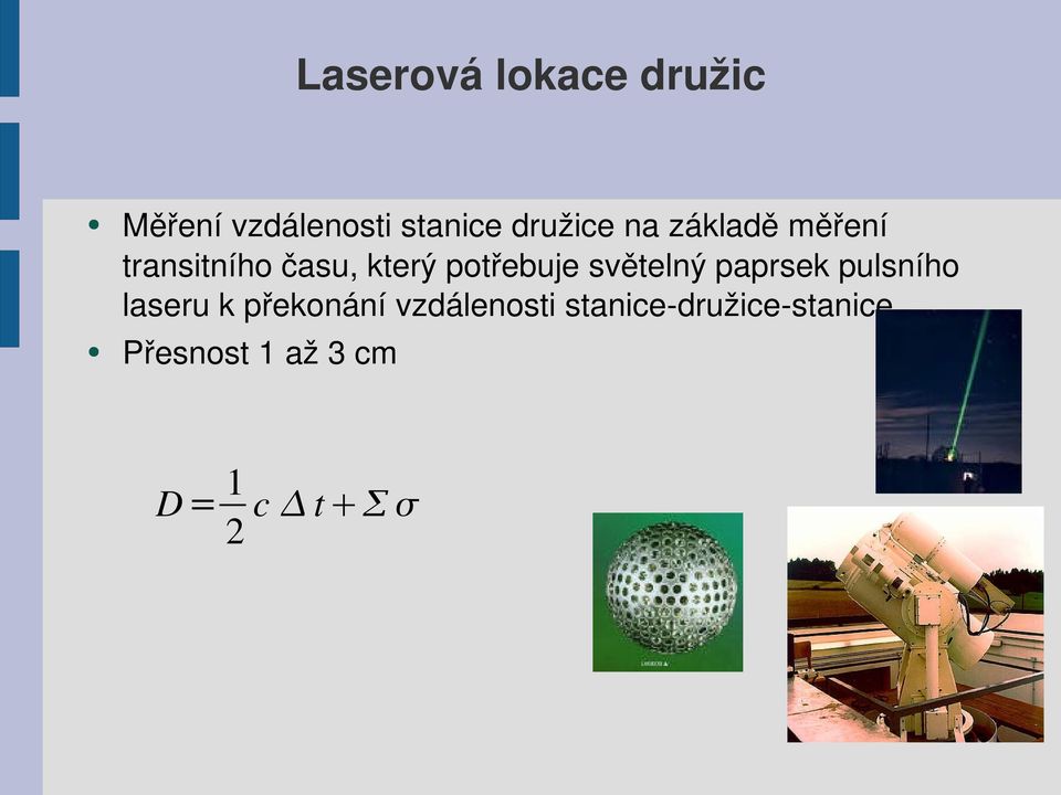 potřebuje světelný paprsek pulsního laseru k překonání