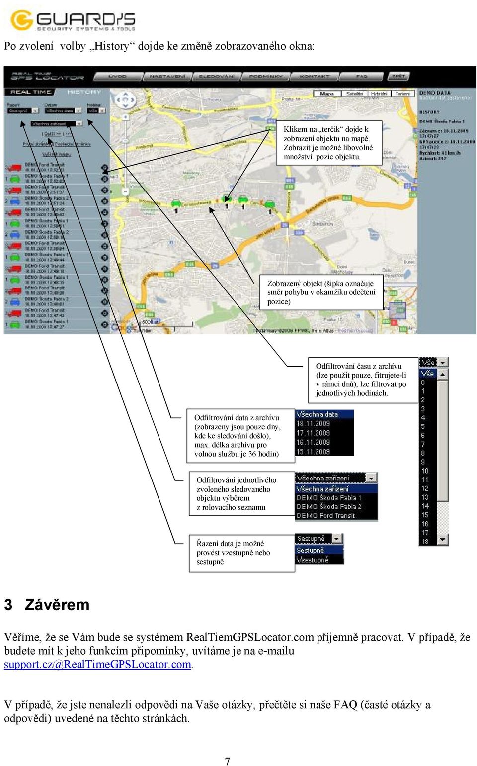 Odfiltrování data z archívu (zobrazeny jsou pouze dny, kde ke sledování došlo), max.